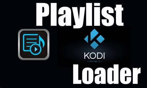 Various Optimizations. . Playlist loader addon 2022
